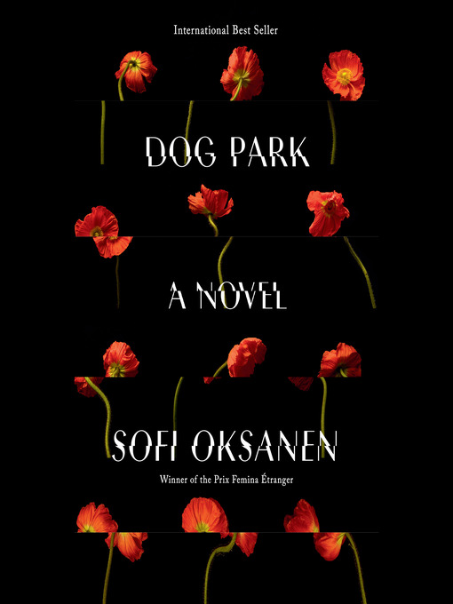 Upplýsingar um Dog Park eftir Sofi Oksanen - Til útláns